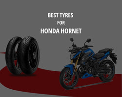 Best Tyres for Honda Hornet 2024