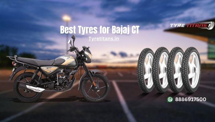 Best Tyres for Bajaj CT