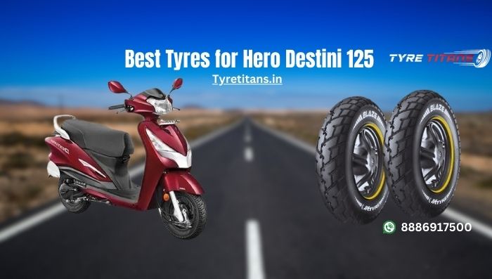 Best Tyres for Hero Destini 125