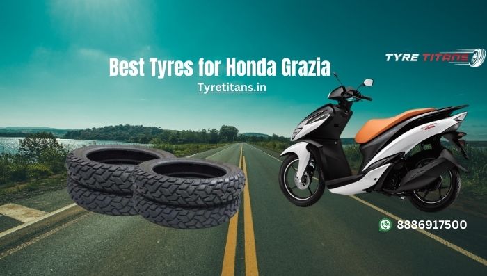 Best Tyres for Honda Grazia