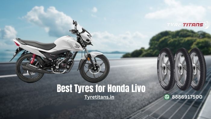 Best Tyres for Honda Livo 