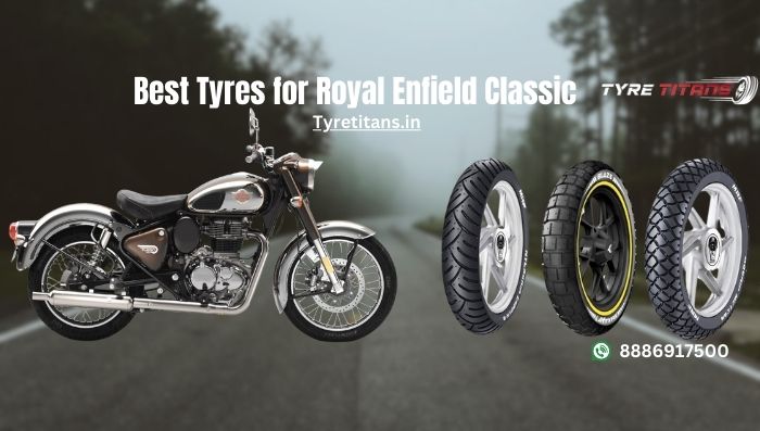 Best Tyres for Royal Enfield Classic