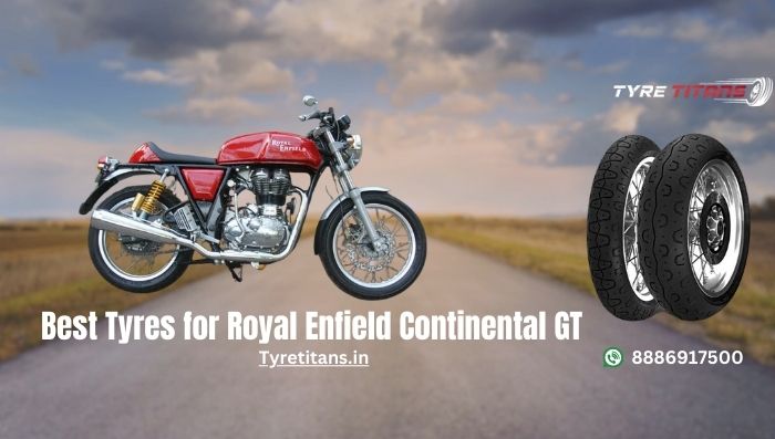 Best Tyres for Royal Enfield Continental GT