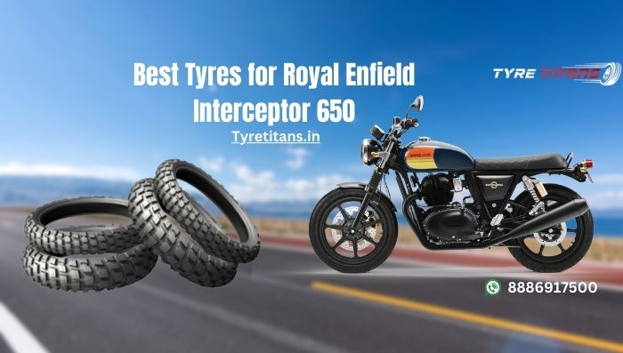 Best Tyres for Royal Enfield Interceptor 650